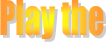 Play the